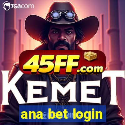 ana bet login
